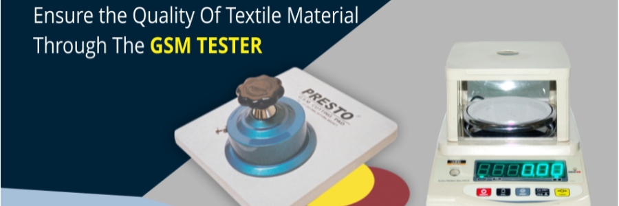 Ensure the Quality of Textile Material through the GSM Tester